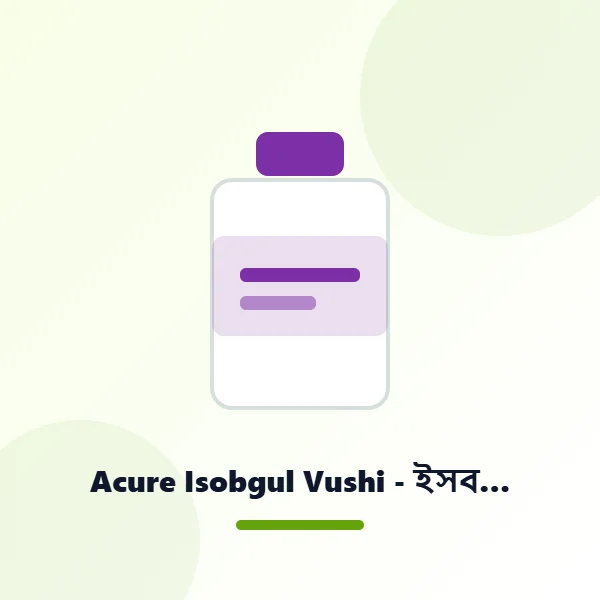 Acure Isobgul Vushi - ইসবগুলের ভূষি