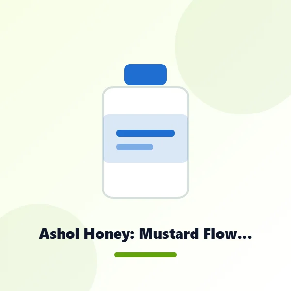 Ashol Honey: Mustard Flower Honey সরিষা ফুলের মধু